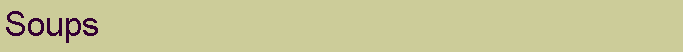 Text Box: Soups